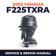2002 Yamaha F225TXRA 4 stroke Service and Repair Manual