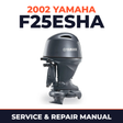 2002 Yamaha F25ESHA 4 stroke Service and Repair Manual