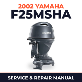 2002 Yamaha F25MSHA 4 stroke Service and Repair Manual