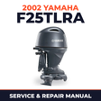 2002 Yamaha F25TLRA 4 stroke Service and Repair Manual