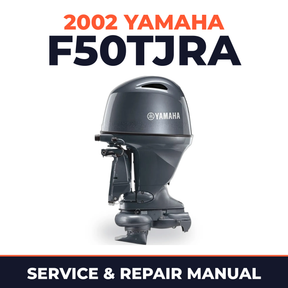 2002 Yamaha F50TJRA 4 stroke Service and Repair Manual