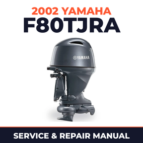 2002 Yamaha F80TJRA 4 stroke Service and Repair Manual