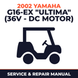 2002 Yamaha G16-EX "ULTIMA" (36V - DC MOTOR) Service and Repair Manual - golf car workshop manual cover