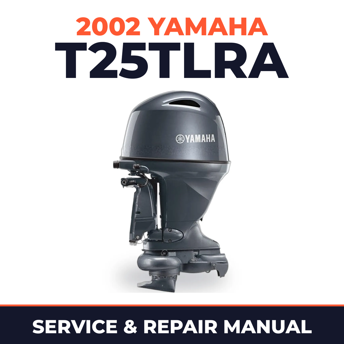 2002 Yamaha T25TLRA 2 stroke Service and Repair Manual