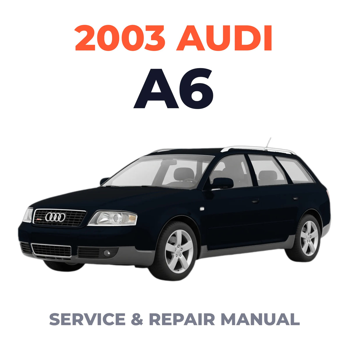 2003 Audi A6 Service and Repair Manual