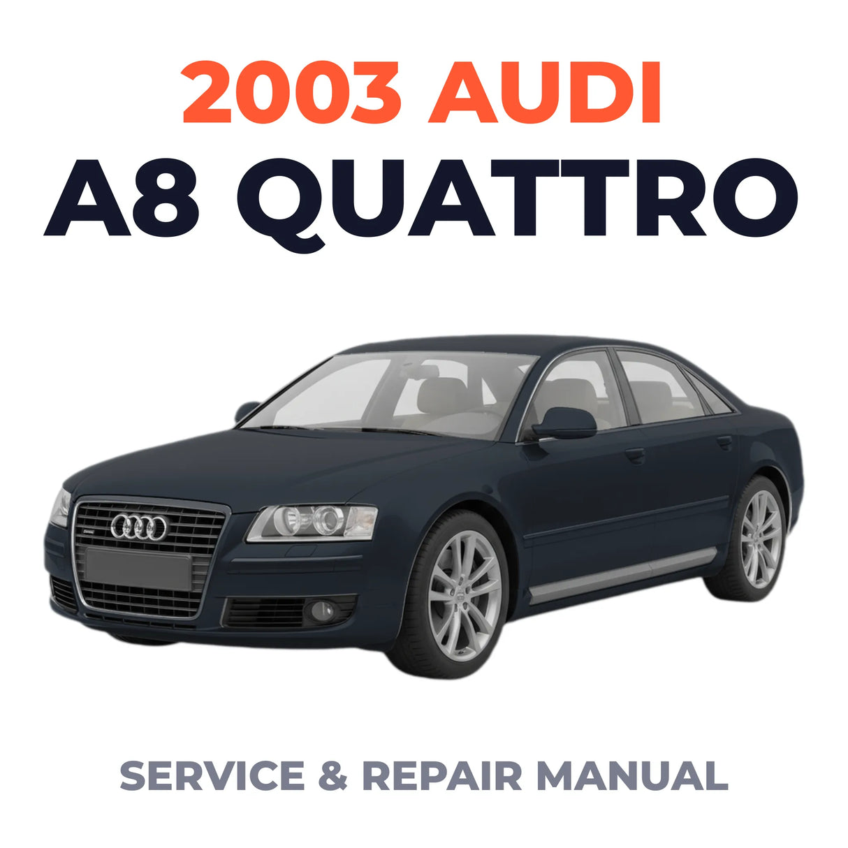 2003 Audi A8 Quattro Service and Repair Manual
