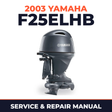 2003 Yamaha F25ELHB 4 stroke Service and Repair Manual