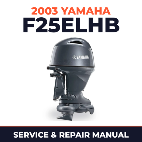 2003 Yamaha F25ELHB 4 stroke Service and Repair Manual
