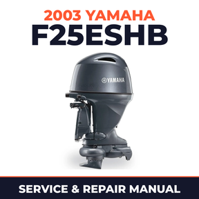 2003 Yamaha F25ESHB 4 stroke Service and Repair Manual