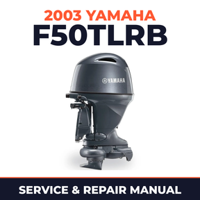 2003 Yamaha F50TLRB 4 stroke Service and Repair Manual