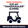 2003 Yamaha G21-AY "YAMAHAULER" (CARB) Service and Repair Manual - golf car workshop manual cover