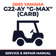 2003 Yamaha G22-AY "G-MAX" (CARB) Service and Repair Manual - golf car workshop manual cover