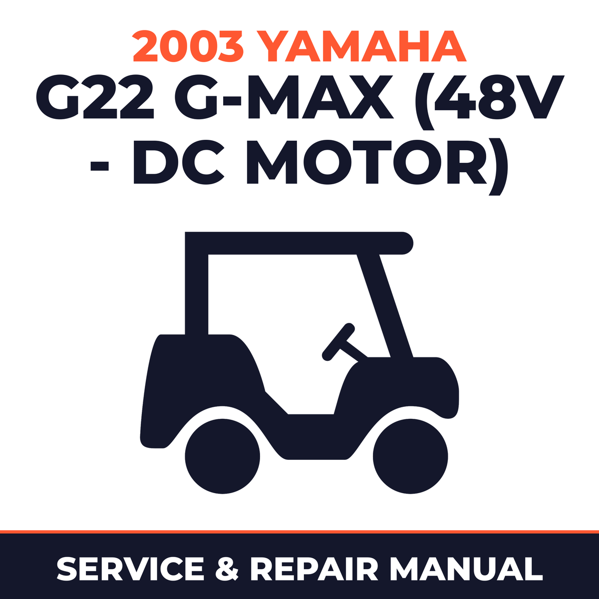 2003 Yamaha G22 G-MAX (48V - DC MOTOR) Service and Repair Manual - golf car workshop manual cover