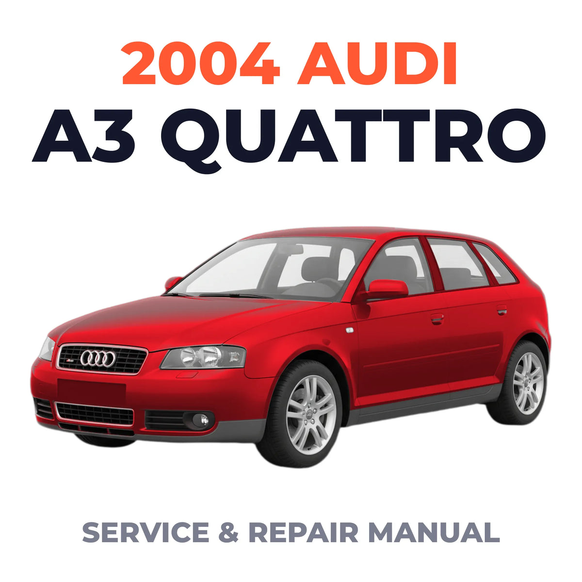 2004 Audi A3 Quattro Service and Repair Manual
