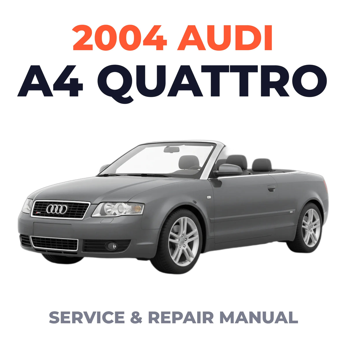 2004 Audi A4 Quattro Service and Repair Manual