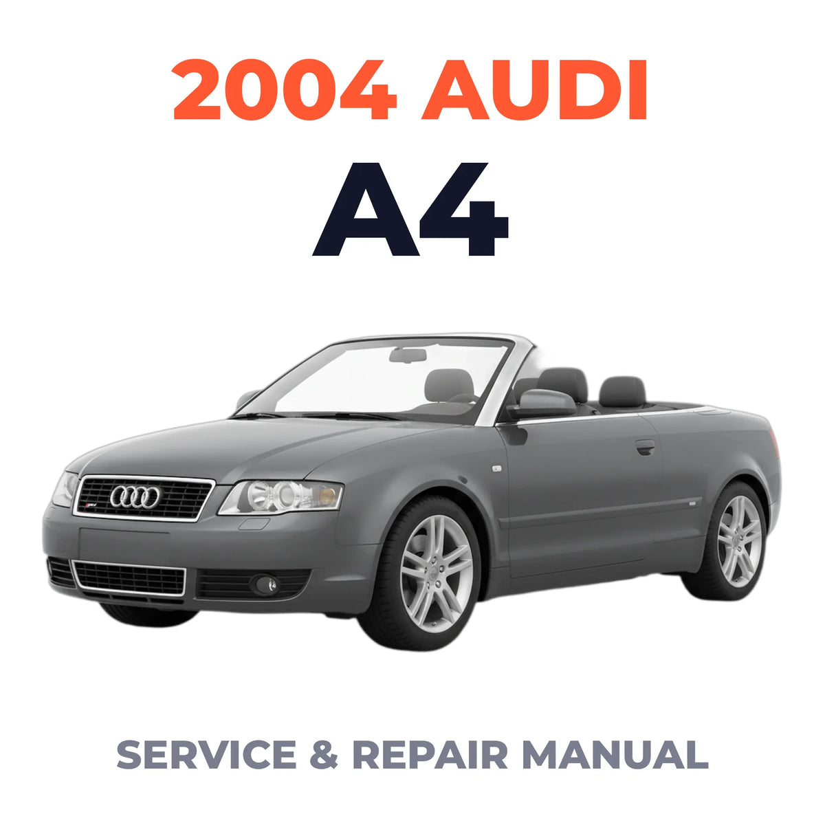 2004 Audi A4 Service and Repair Manual