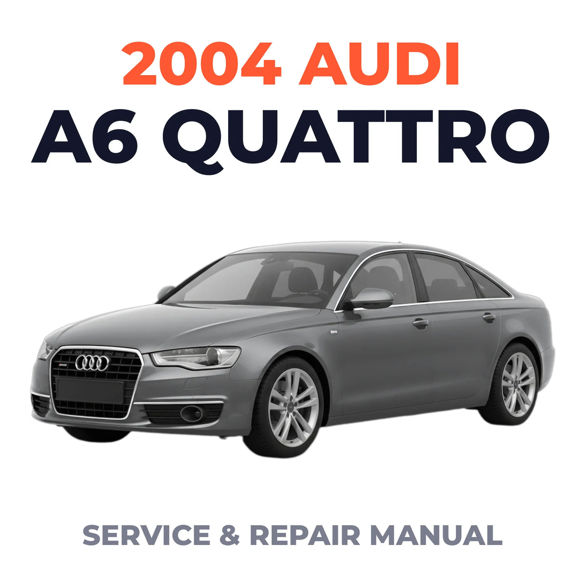 2004 Audi A6 Quattro Service and Repair Manual