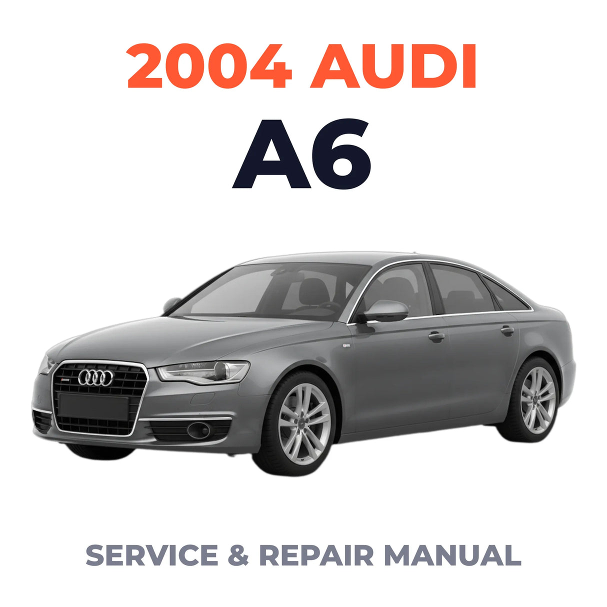 2004 Audi A6 Service and Repair Manual