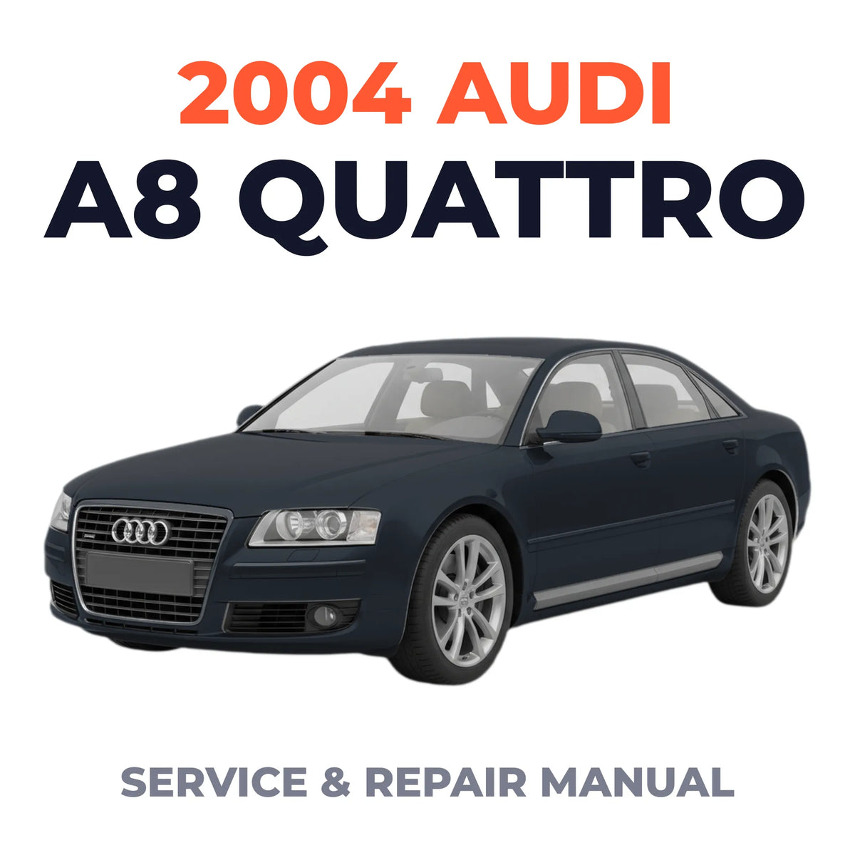 2004 Audi A8 Quattro Service and Repair Manual
