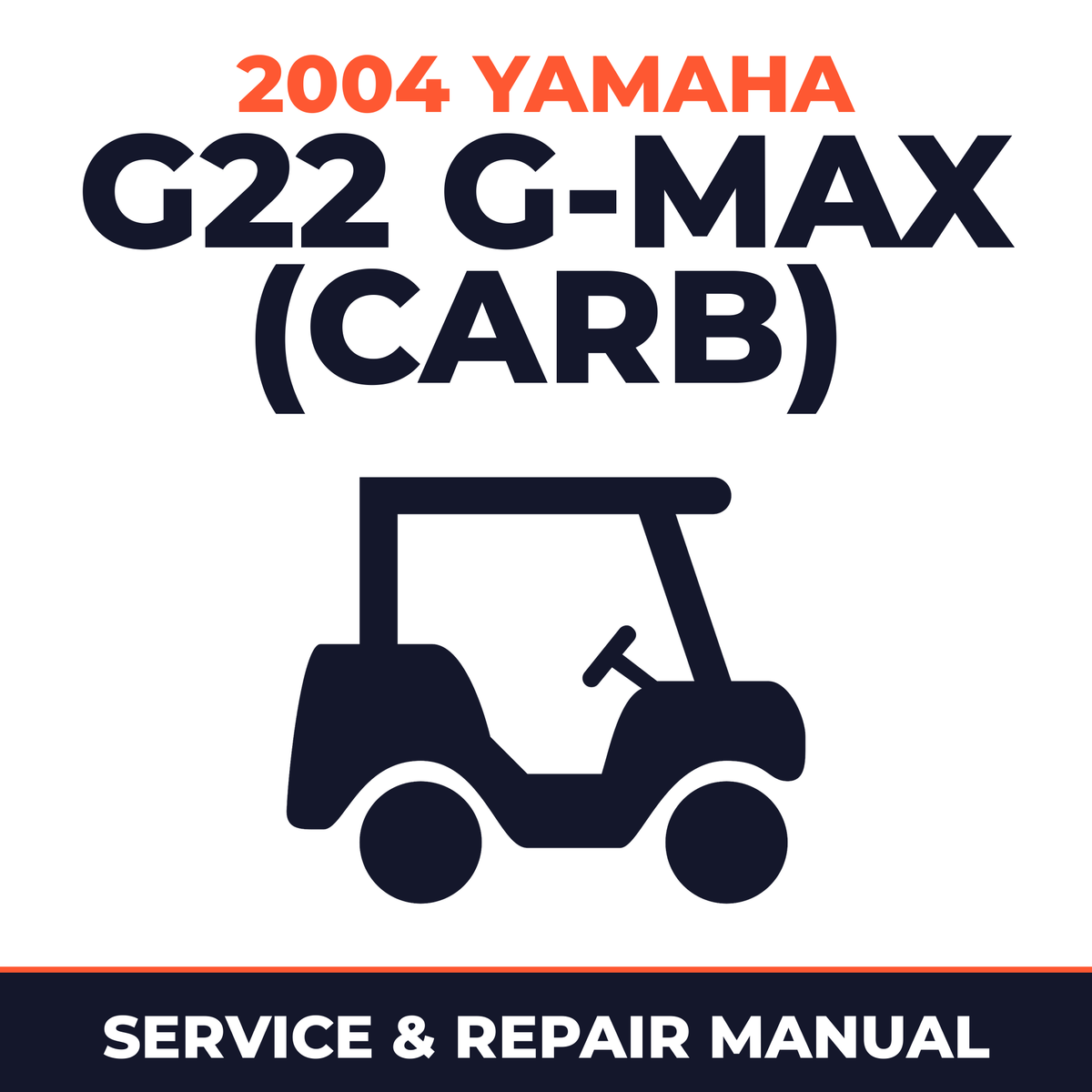 2004 Yamaha G22 G-MAX (CARB) Service and Repair Manual - golf car workshop manual cover