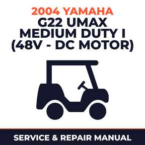 2004 Yamaha G22 UMAX MEDIUM DUTY I (48V - DC MOTOR) Service and Repair Manual - golf car workshop manual cover