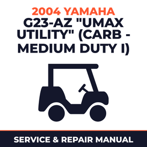 2004 Yamaha G23-AZ "UMAX UTILITY" (CARB - MEDIUM DUTY I) Service and Repair Manual - golf car workshop manual cover