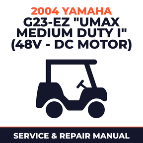 2004 Yamaha G23-EZ "UMAX MEDIUM DUTY I" (48V - DC MOTOR) Service and Repair Manual - golf car workshop manual cover
