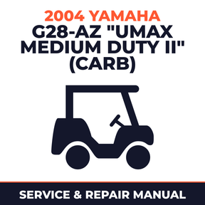 2004 Yamaha G28-AZ "UMAX MEDIUM DUTY II" (CARB) Service and Repair Manual - golf car workshop manual cover