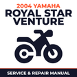 2004 Yamaha ROYAL STAR VENTURE Service and Repair Manual - motorcycle workshop manual cover