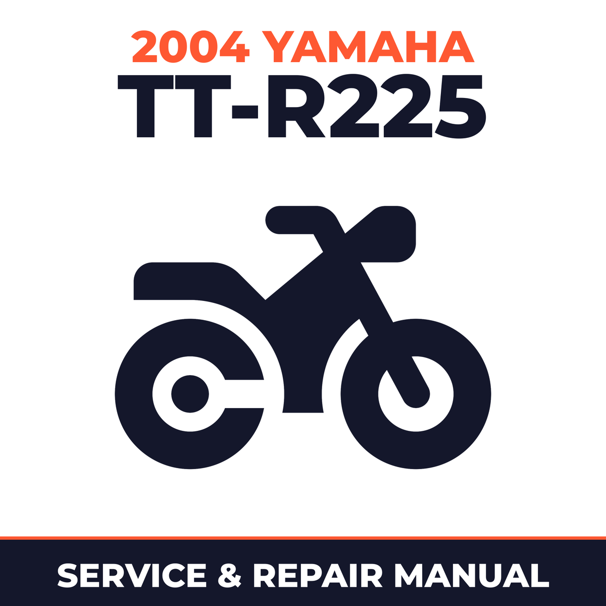 2004 Yamaha TT-R225 Service and Repair Manual - motorcycle workshop manual cover
