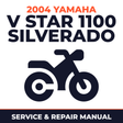 2004 Yamaha V STAR 1100 SILVERADO Service and Repair Manual - motorcycle workshop manual cover