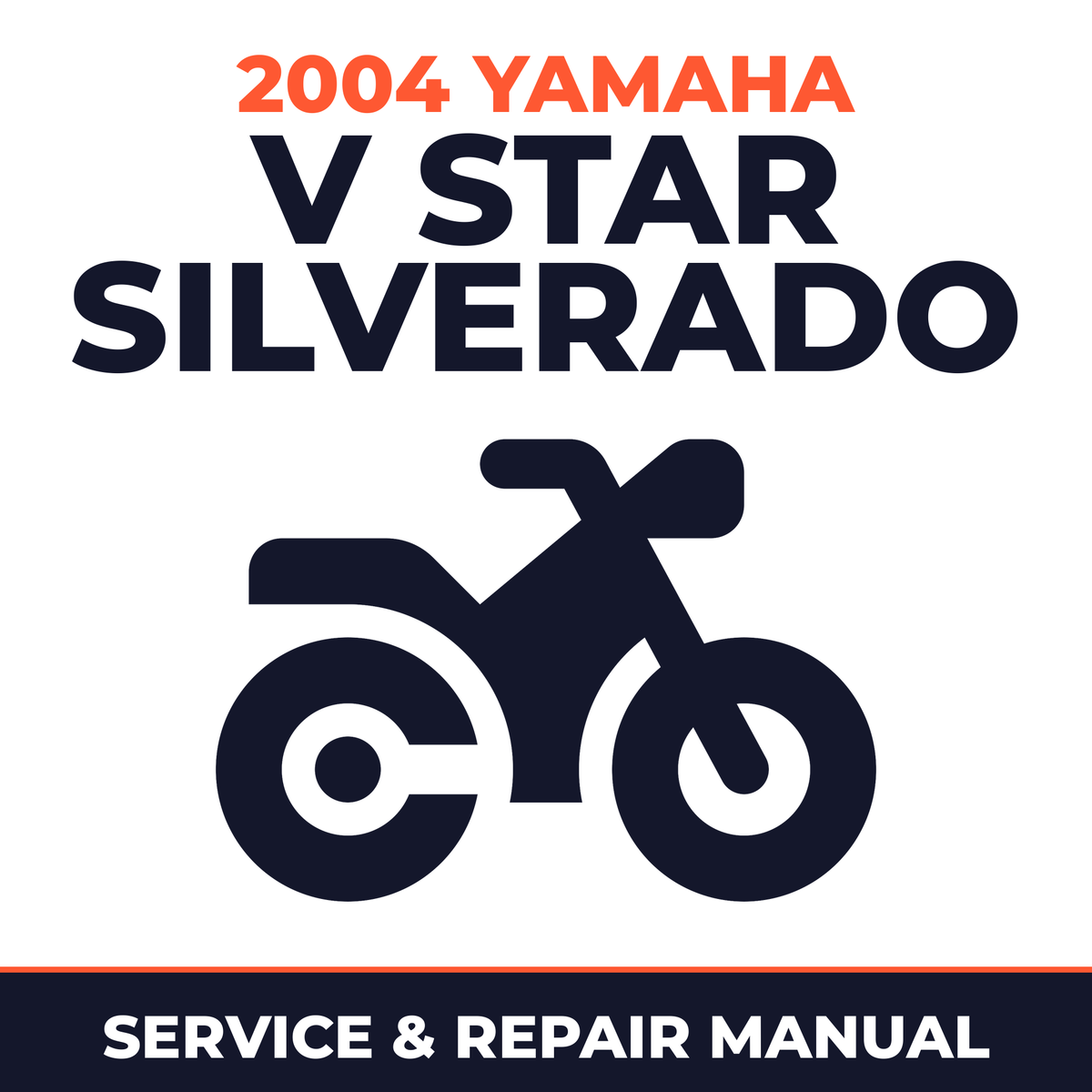 2004 Yamaha V STAR SILVERADO Service and Repair Manual - motorcycle workshop manual cover