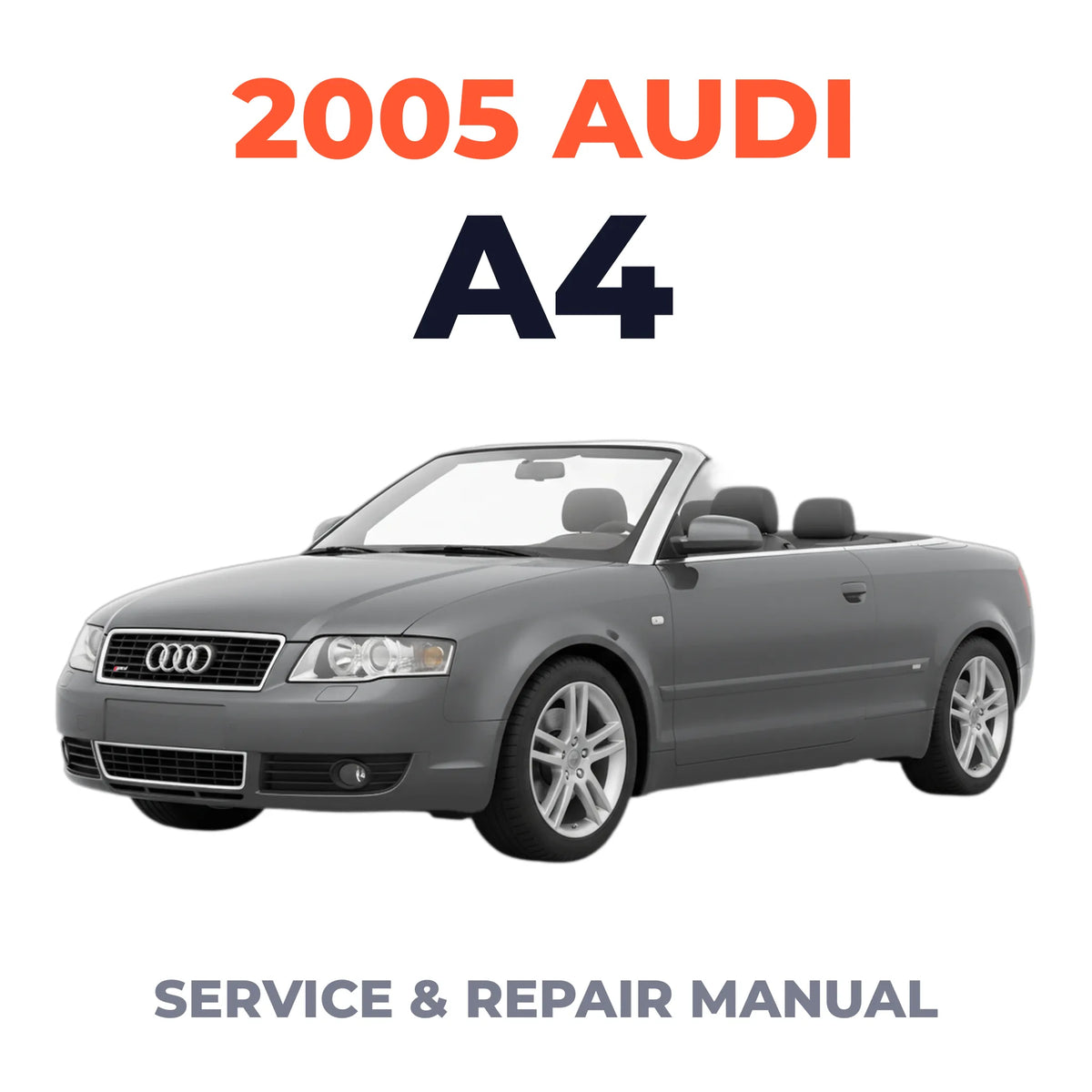 2005 Audi A4 Service and Repair Manual