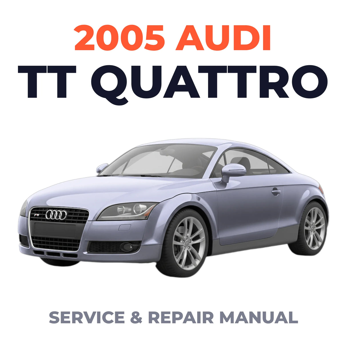 2005 Audi TT Quattro Service and Repair Manual