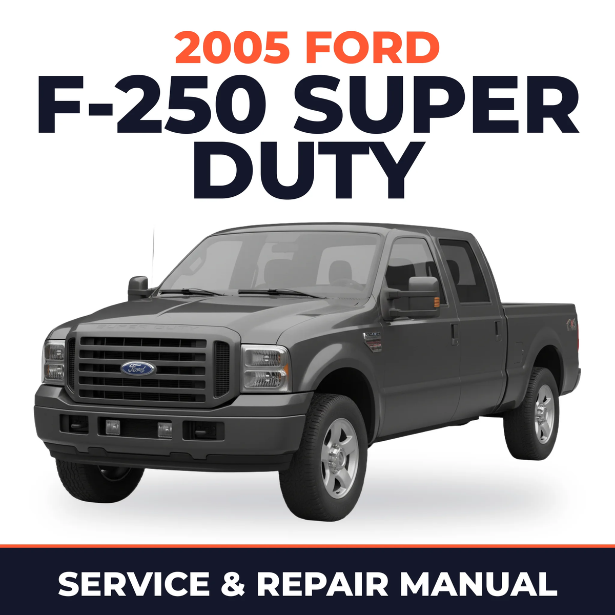 2005 Ford F-250 Super Duty service and repair manual cover with vehicle photo