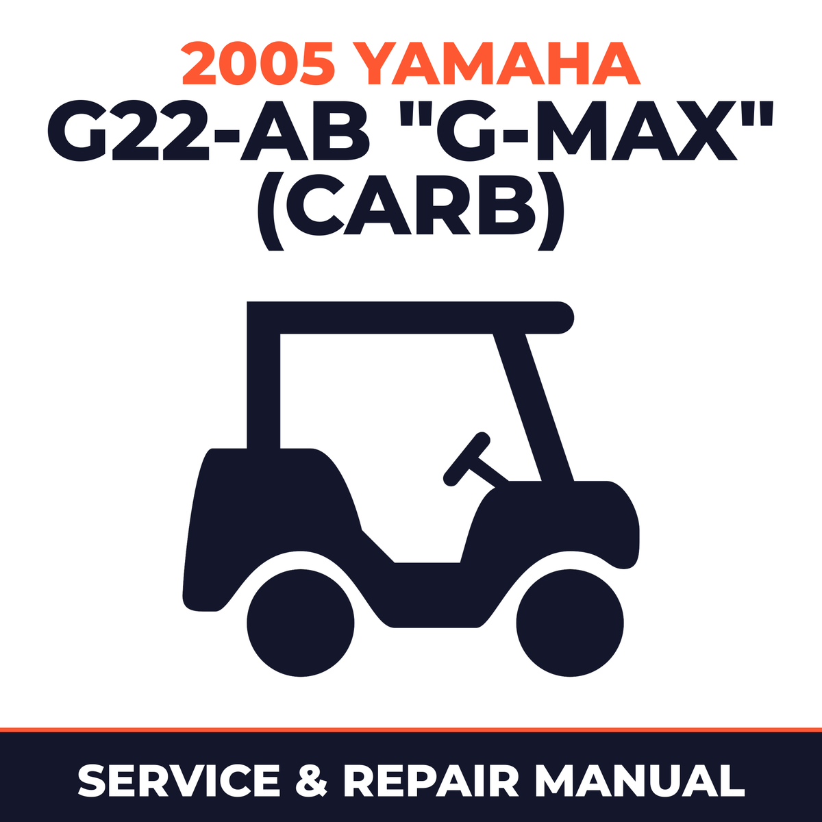 2005 Yamaha G22-AB "G-MAX" (CARB) Service and Repair Manual - golf car workshop manual cover