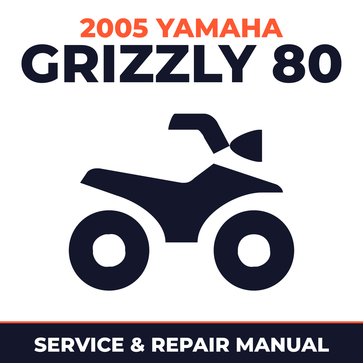 2005 Yamaha GRIZZLY 80 Service and Repair Manual - ATV workshop manual cover