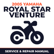 2005 Yamaha ROYAL STAR VENTURE Service and Repair Manual - motorcycle workshop manual cover