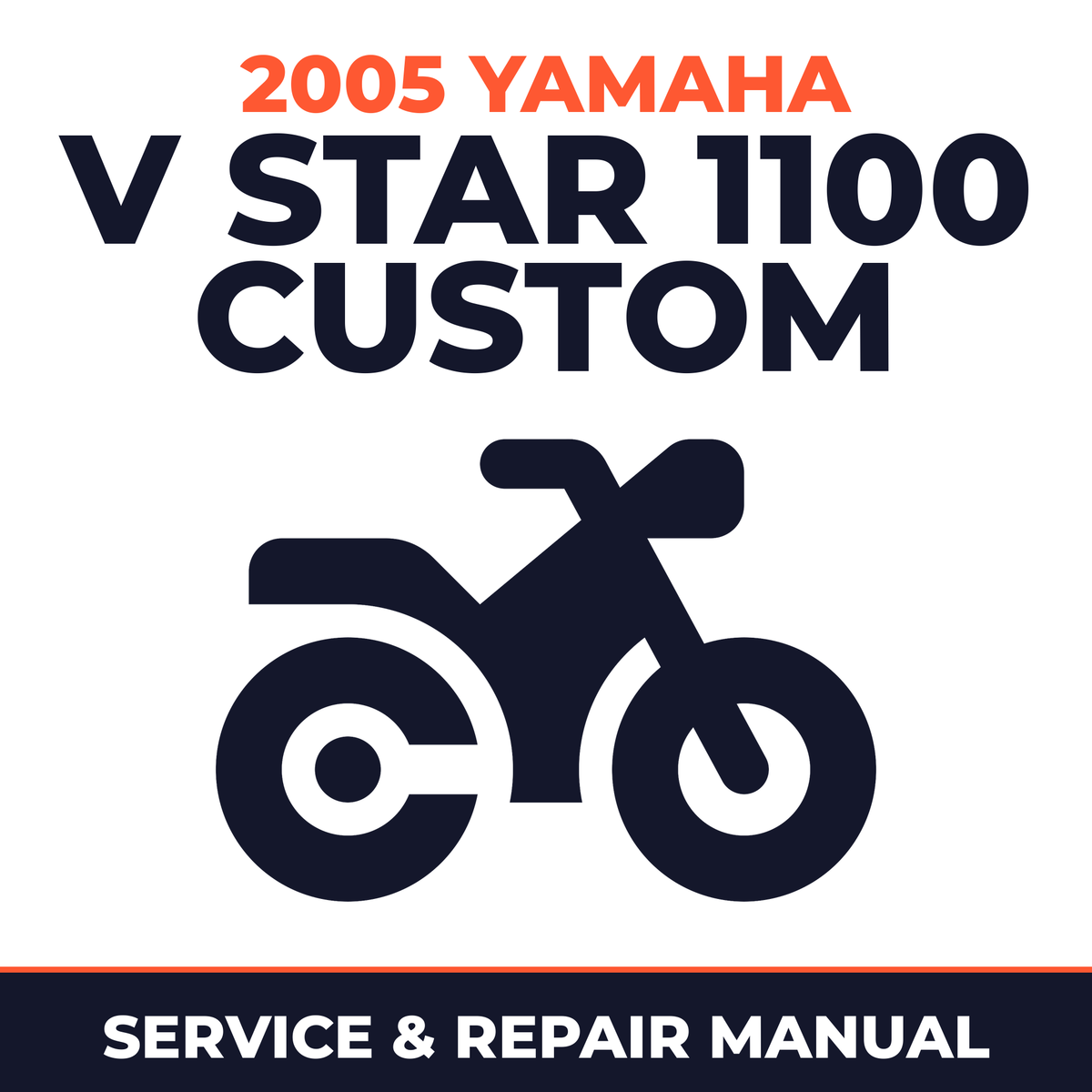 2005 Yamaha V STAR 1100 CUSTOM Service and Repair Manual - motorcycle workshop manual cover