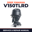 2005 Yamaha V150TLRD 2 stroke Service and Repair Manual