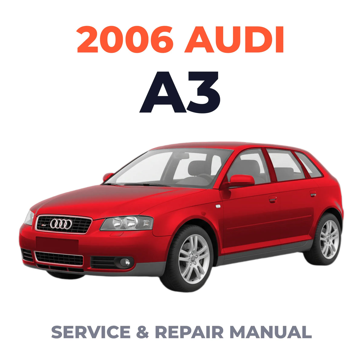 2006 Audi A3 Service and Repair Manual