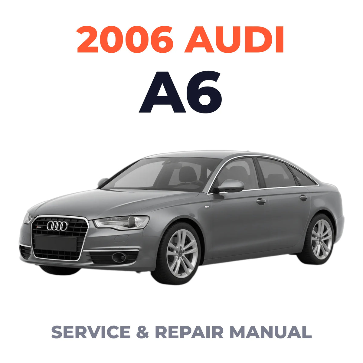 2006 Audi A6 Service and Repair Manual