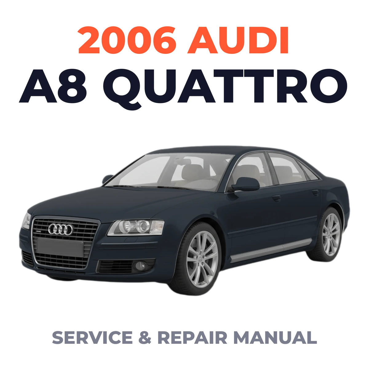 2006 Audi A8 Quattro Service and Repair Manual