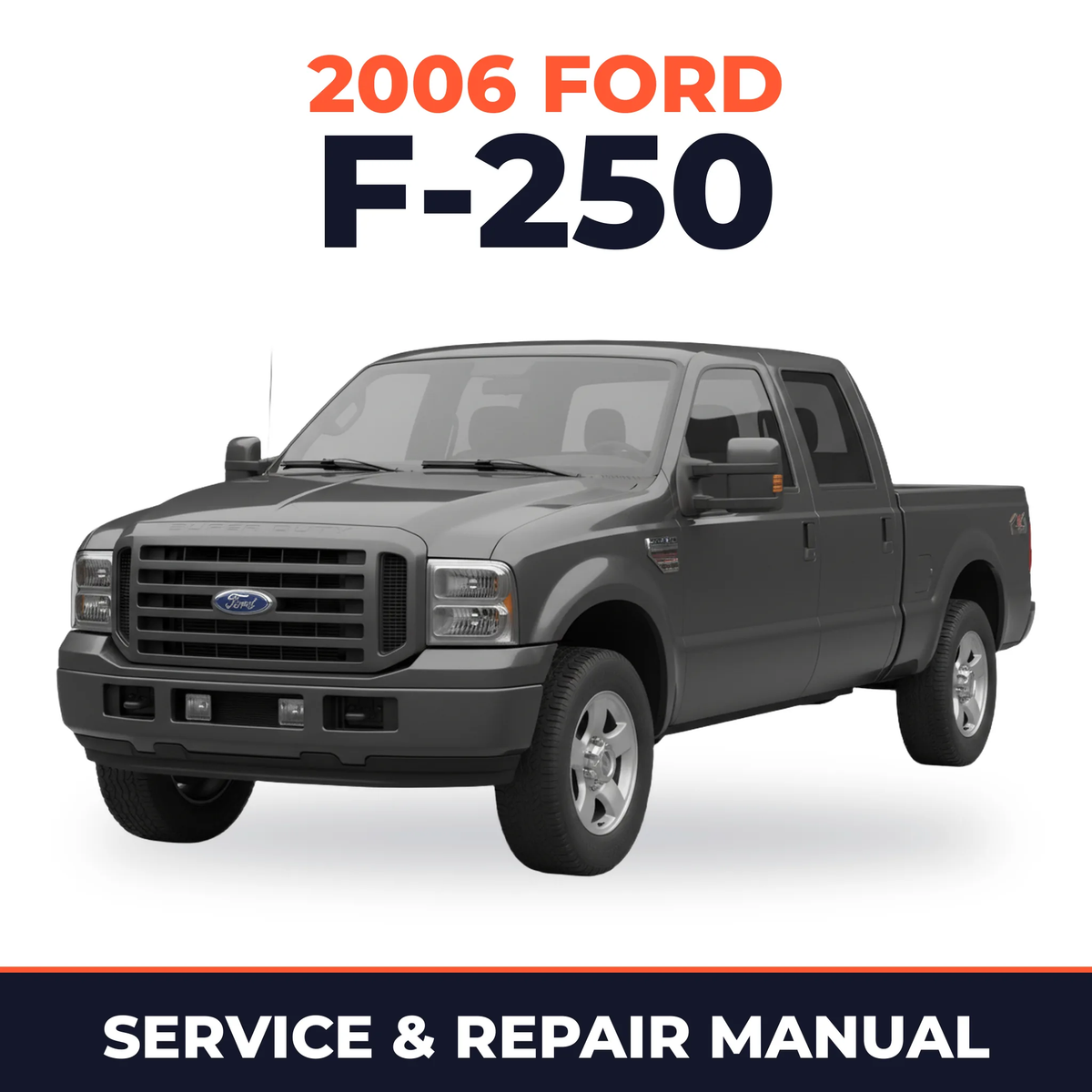2006 Ford F-250 service and repair manual cover with vehicle photo