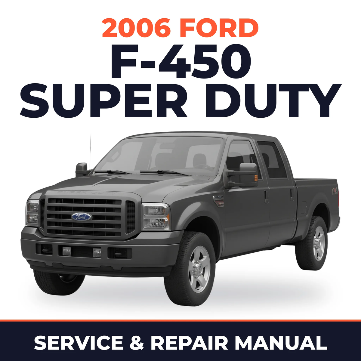 2006 Ford F-450 Super Duty service and repair manual cover with vehicle photo
