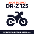 2006 Suzuki DR-Z 125 Service and Repair Manual - motorcycle workshop manual cover