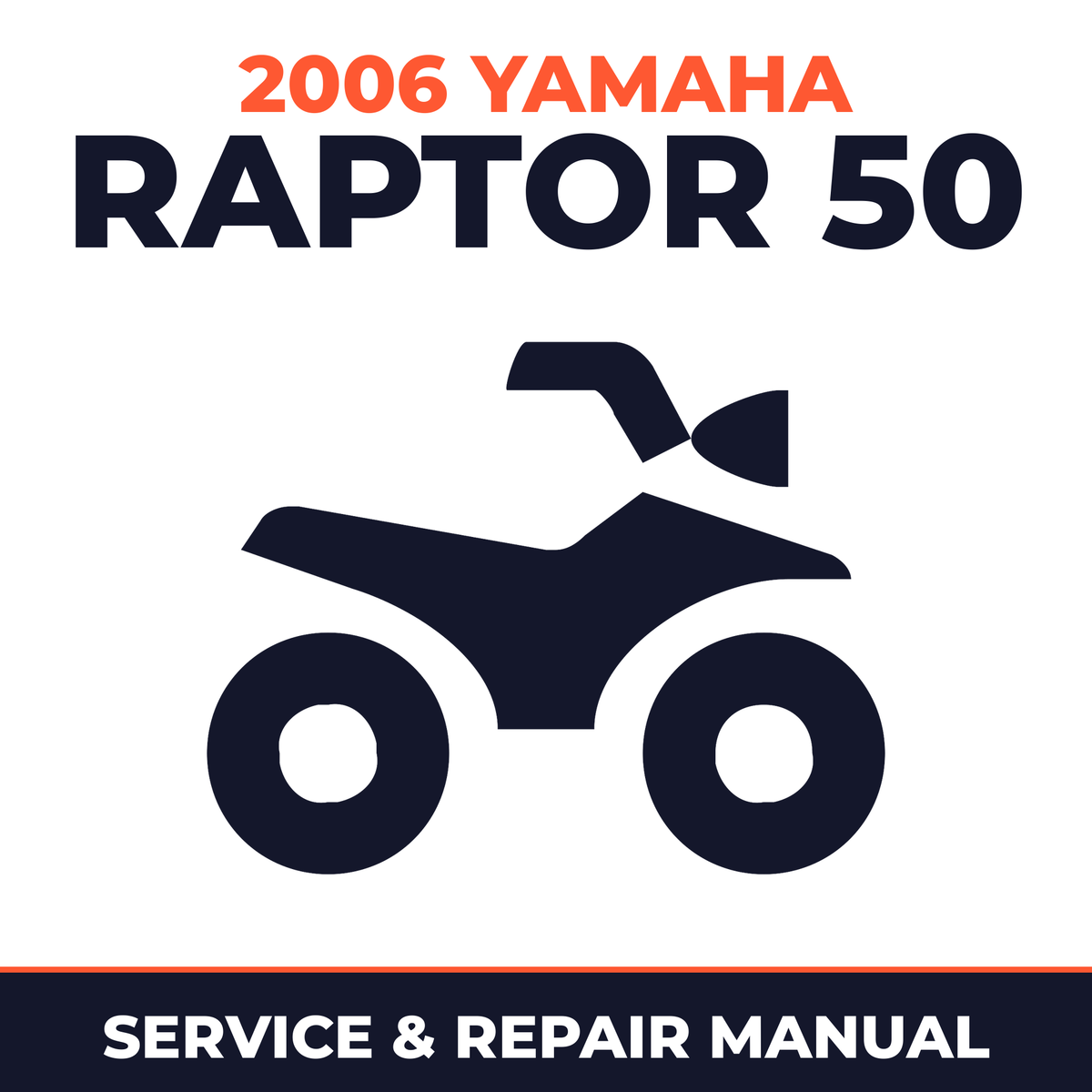 2006 Yamaha RAPTOR 50 Service and Repair Manual - ATV workshop manual cover