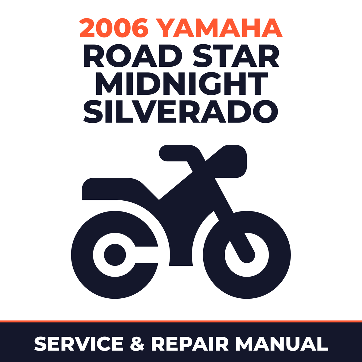 2006 Yamaha ROAD STAR MIDNIGHT SILVERADO Service and Repair Manual - motorcycle workshop manual cover