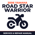 2006 Yamaha ROAD STAR WARRIOR Service and Repair Manual - motorcycle workshop manual cover