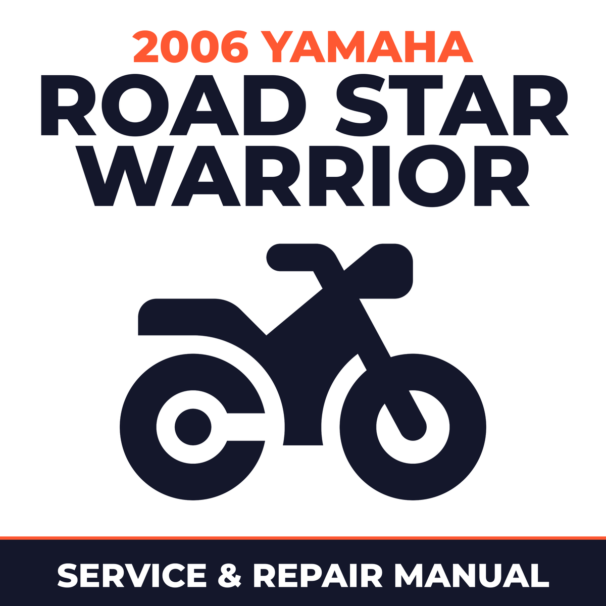 2006 Yamaha ROAD STAR WARRIOR Service and Repair Manual - motorcycle workshop manual cover